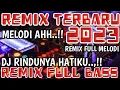 Lagu remix terbaru 2023 full melodi | dj rindunya hatiku..!!!