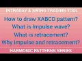 How to draw XABCD Harmonic Patterns What is Impulse and Retracement