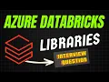 15 Minutes - Libraries in Databricks Explained
