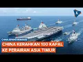 China-Jepang Memanas, Beijing Kerahkan 100 Kapal Angkatan Laut ke Perairan Asia Timur