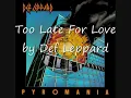 Def Leppard   Too Late For Love
