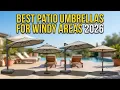 Strongest Windproof Picks Best Patio Umbrellas for Windy Areas 2026