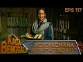 Download Lagu Pangeran Benawa Keliling Kota - Kaca Benggala Eps 117