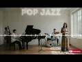 Lagu 💆‍♀️ Relaxing Pop Jazz Indonesia | Temani Waktu Santai \u0026 Fokus