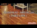Download Lagu Closehead - Nostalgia ( Video Lirik )