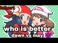 pokemon dawn vs may ll who is better