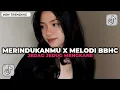 Download Lagu DJ MERINDUKANMU X MELODI BBHC - JEDAG JEDUG VIRAL TIKTOK 2025