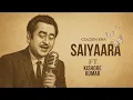 Lagu Kishore Kumar : Saiyaara (Old Version) | Full HD Video Song | Saiyaara 1980 |   Saiyaara Old Version