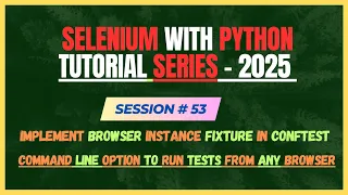53 Execute tests in different browsers dynamically Framework Design Selenium - Python Tutorial
