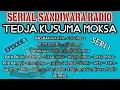 Lagu Serial Sandiwara Radio TEDJA KUSUMA MOKSA || Episode 1 Seri 1