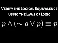 Verify the Logical Equivalence p q V p p using the Laws of Logic