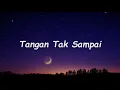 Download Lagu Tangan Tak Sampai - Rinto Harahap__Harry Parintang Cover + Lirik