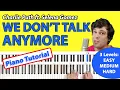 Download Lagu WE DON'T TALK ANYMORE Piano Part in 3 levels: EASY - MEDIUM - HARD
