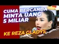 Download Lagu Nikita Mirzani Cuma Bercanda Minta Uang Rp 5 Miliar ke Reza Gladys