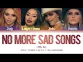 Little Mix - No More Sad Songs [Color Coded Lyrics]