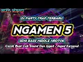 Lagu Dj Ngamen 5 Party Trap Semi Middle Nrotok  Terbaru