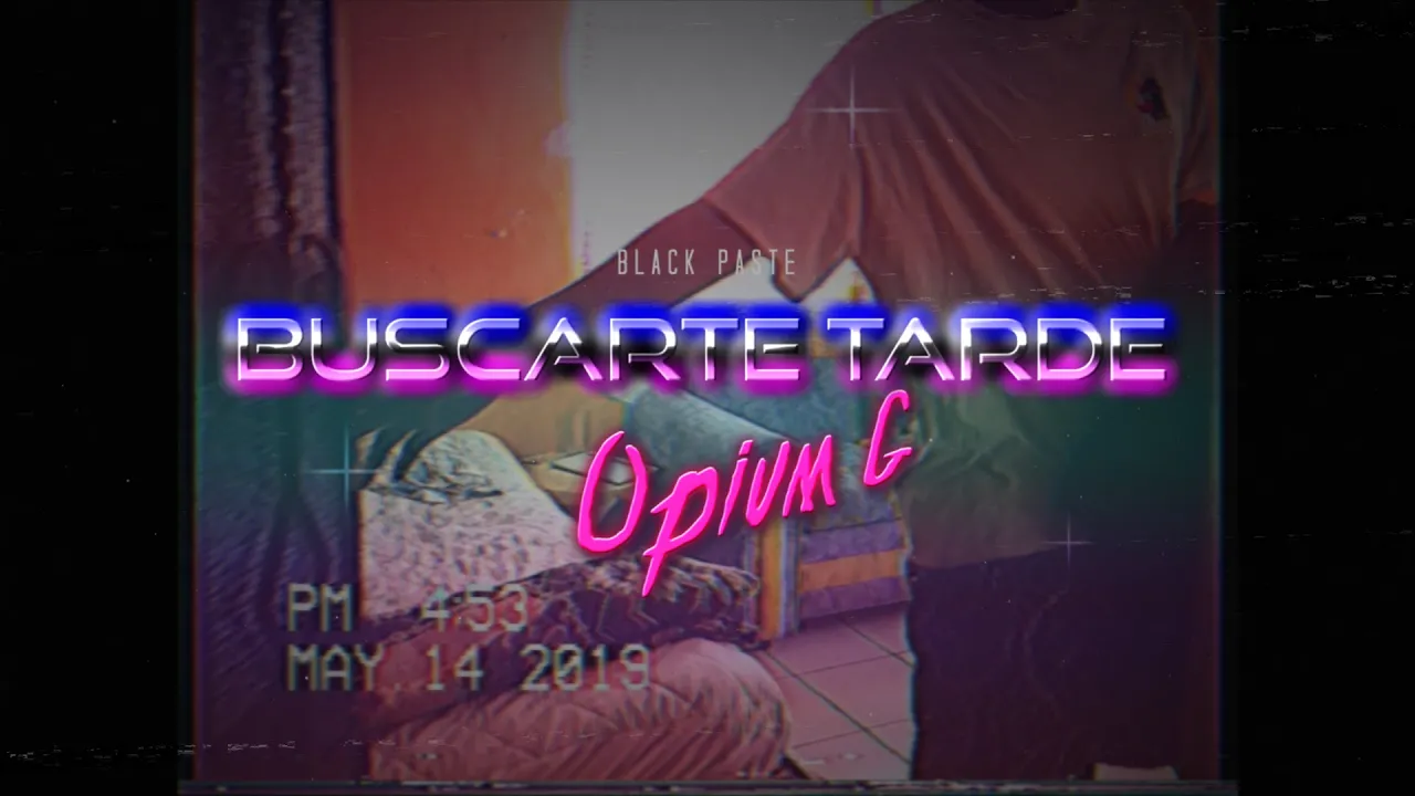 Opium G - Buscarte Tarde (phone video)