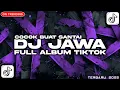 Download Lagu DJ JAWA FULL ALBUM TERBARU 2025 🎵 DJ SABAR SADEWOK FULL ALBUM VIRAL TIKTOK TERBARU