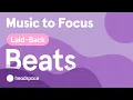Ultimate Study Playlist 1 75 Hours of Laid-Back Beats to Boost Concentration