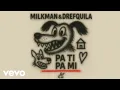 Lagu Milkman, DrefQuila - Pa' Ti, Pa' Mí (Cover Audio)