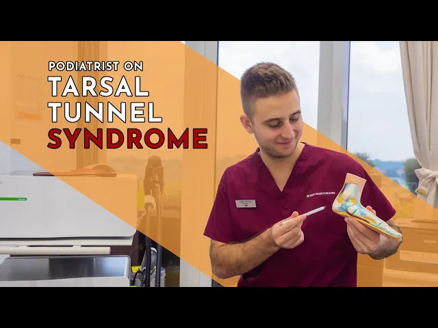 Tarsal Tunnel Syndrome - Lewis Nurney, Singapore Podiatrist