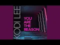 You Are The Reason