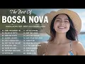 Download Lagu The Best Bossa Nova Classics Ever 🎧 Smooth Covers You’ll Play on Repeat