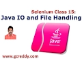 Selenium 15 Java IO Operations and File Handling
