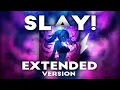 Download Lagu Eternxlkz - SLAY! | Extended Version