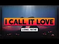 Download Lagu Lionel Richie - I Call It Love [Lyrics] 🎵