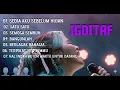 Lagu IDGITAF FULL ALBUM🎵🎵 SEDIA AKU SEBELUM HUJAN - SATU SATU - MENGUDARA