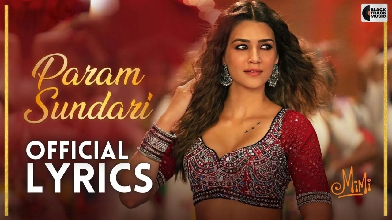 PARAM SUNDARI LYRICS VIDEO | Mimi | Kriti Sanon, Pankaj Tripathi | A.R. Rahman | Shreya | Amitabh PARAM SUNDARI LYRICS VIDEO | Mimi | Kriti Sanon, Pankaj Tripathi | A.R. Rahman | Shreya | Amitabh