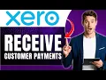 How to Receive Customer Payments in Xero Easily 2026