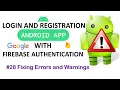 Fixing Warnings Login and Register Android App with Firebase Authentication using Java