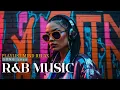 Download Lagu playlist Best R\u0026B Music 2025 – Chill \u0026 Relax Playlist  Urban Vibes for Mind \u0026 Soul