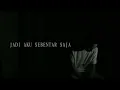 Judika - Jadi Aku Sebentar Saja (Lyrics Video)