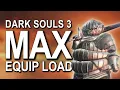How to beat Dark Souls 3 Over Max Equip Load