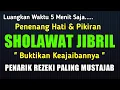 Download Lagu SHOLAWAT JIBRIL PENARIK REZEKI PALING DAHSYAT, Sholawat Nabi Muhammad SAW, SALAWAT PALING MERDU