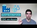 CDC with Azure Data Factory - Change Data Capture on Azure