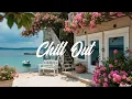 Download Lagu 🌊 Chillout Escape: Tropical Vibes \u0026 Feel Good Energy