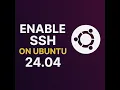How to Enable SSH on Ubuntu 24 04 Step-by-Step Guide