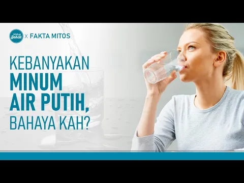 Terlalu Banyak Minum Air Putih Berbahaya? Ini Tandanya