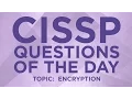 CISSP Practice Questions of the Day from IT Dojo -