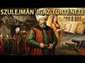 Lagu A Szultán, Aki Megváltoztatta a Hagyományokat – Szulejmán Igaz Története