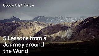 5 LESSONS From TRAVELING Around The World Google Arts Culture 