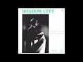 寺尾聰「シャドー・シティ」