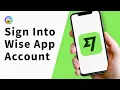 How to Sign Into Wise Account Full Tutorial