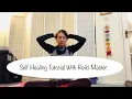 Download Lagu Self Healing Tutorial with Reiki Master