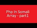 Php in somali Array - part 1