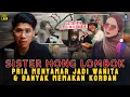 Lagu SISTER HONG LOMBOK ! SAMPAI ADA LAKI-LAKI TERTIPU INGIN MELAMARNYA 
